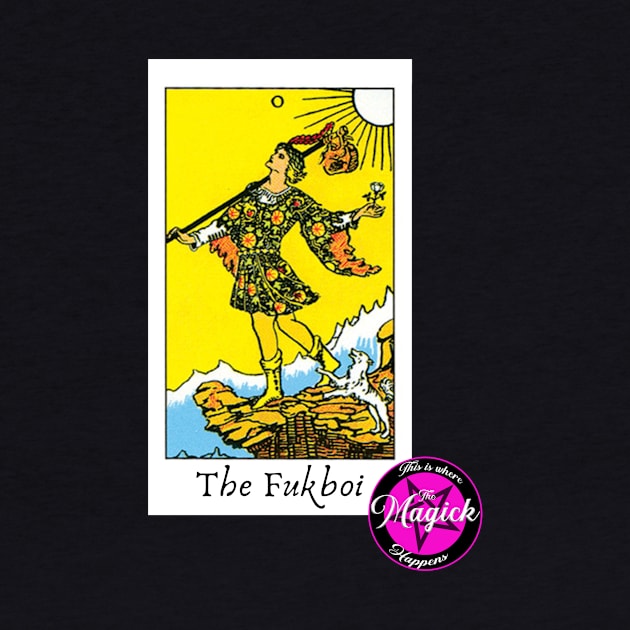 Tarot Card: The Fukboi by MagickHappens